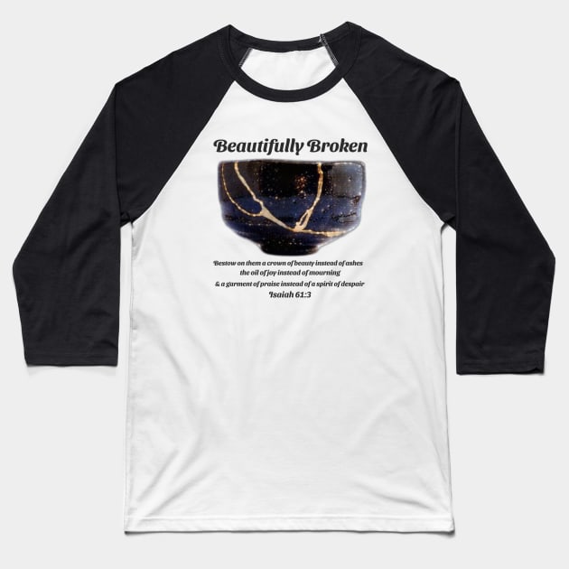 Beautifully Broken Baseball T-Shirt by FTLOG